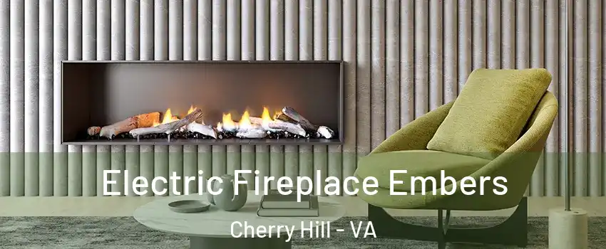  Electric Fireplace Embers Cherry Hill - VA