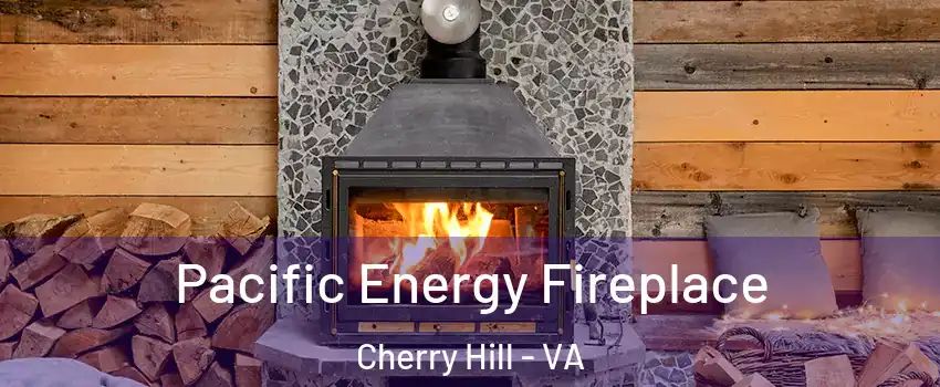  Pacific Energy Fireplace Cherry Hill - VA